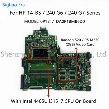 DA0P1BMB6D1 За HP 14-BS 240 G6 240 G7 дънна Платка на Лаптоп С процесор Intel 4405U i3 i5 i7 2 GB-GPU 925431-601 941656-601 925432-601